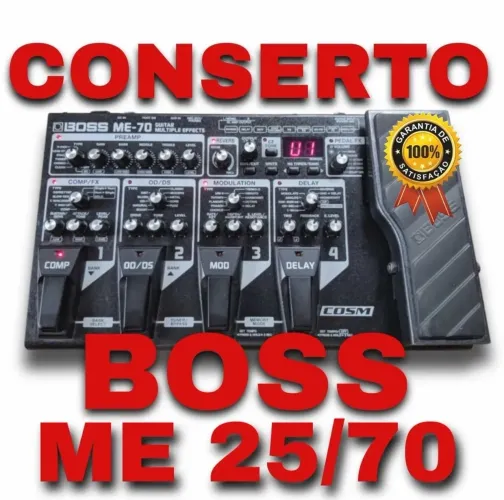 Conserto Boss ME25 e ME70
