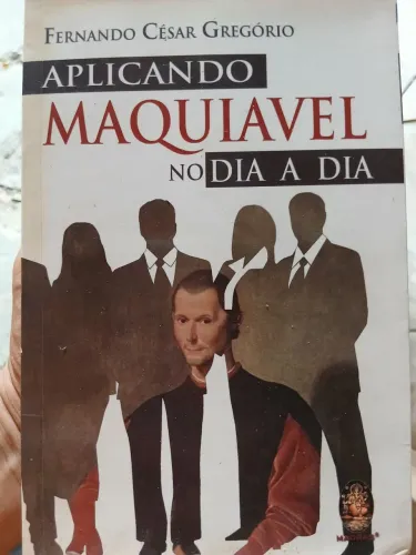 Aplicando Maquiavel no Dia a Dia