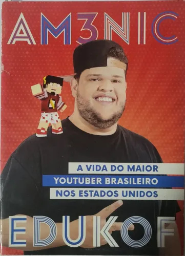 Am3nic Edukof : A Vida do Maior YouTuber Brasileiro nos Estados Unidos.