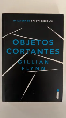 Objetos Cortantes - Gillian Flynn
