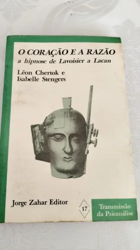 O coração e a razão - chertok e stengers