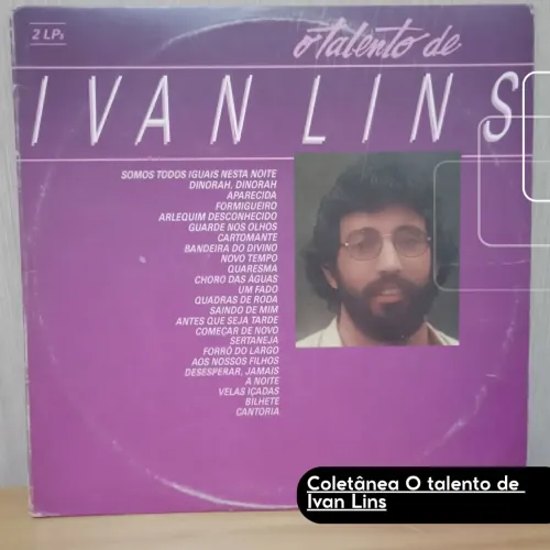 Coletânea o talento de Ivan Lins. 2 LPs. 