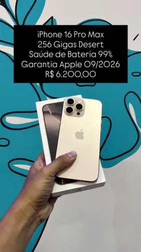 Seminovo: iPhone 16 Pro Max 256GB / Desert / Saude de Bateria 99% Garantia 09/26 - Loja Fi