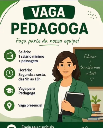 Vaga para pedagoga presencial 20h semanais 