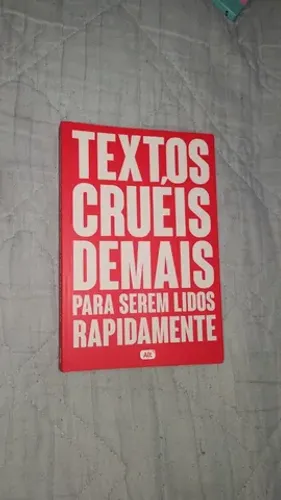 Livro Textos cruéis demais para serem lidos rapidamente
