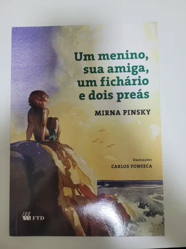 Um menino, sua amiga, um fichário e dois preás - Mirna Pinsky