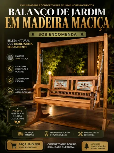 BALANÇO DE JARDIM EM MADEIRA MACIÇA - FABRICAMOS SOB ENCOMENDA