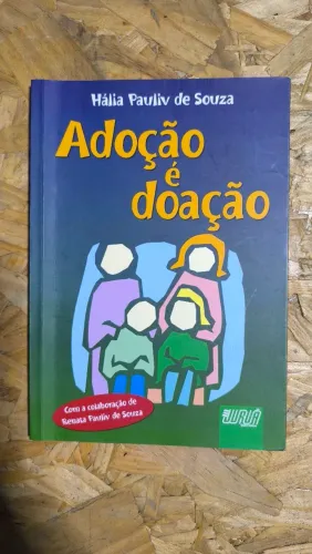 ADOÇÃO É DOAÇÃO - LIVRO USADO