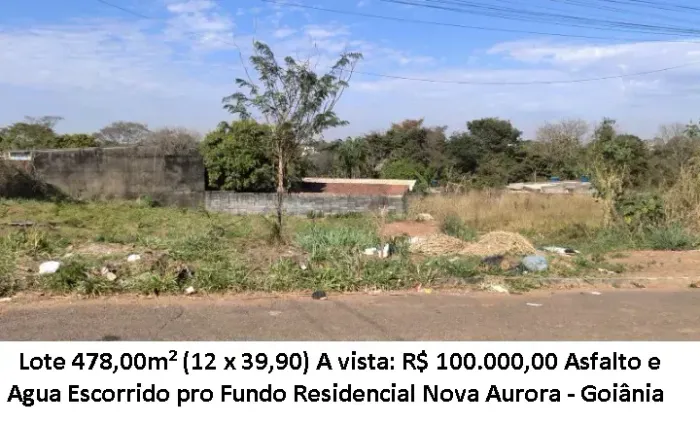 Leia a descrição: Lote 478,00m² (Asfalto e Agua) Residencial Nova Aurora
