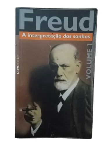 A Interpretação dos Sonhos Vol. 1 - Sigmund Freud 