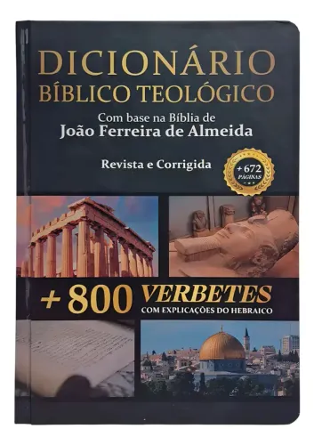 Dicionário Bíblico Teológico Com Base Na Bíblia João Ferreira de Almeida +672 Páginas