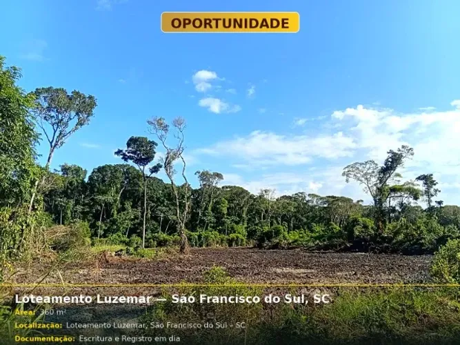 OPORTUNIDADE! Vendo Terreno 360m² São Francisco do Sul/SC - Escriturado