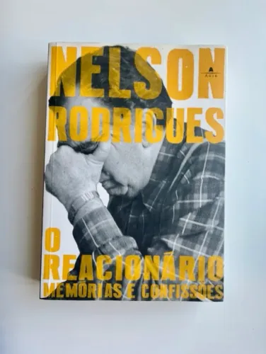 O Reacionário - Nelson Rodrigues (raridade)