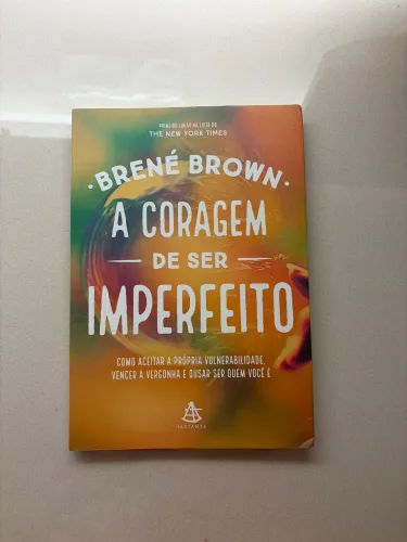 Livro A Coragem de ser Imperfeito de Brené Brown