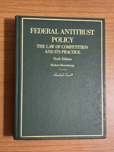 Federal Antitrust Policy: The Law of Competition and its Practice. Herbert Hovenkamp