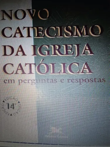 Novo Catecismo da Igreja Católica em perguntas e respostas