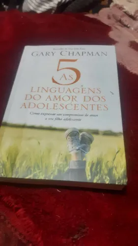 As 5 linguagens do amor dos adolecentes
