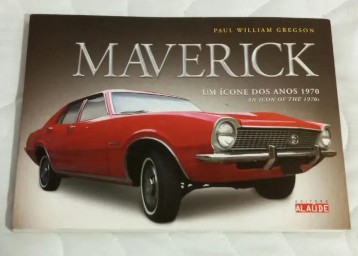 Livro Maverick: Um Ícone dos Anos 1970 - Paul William Gregson