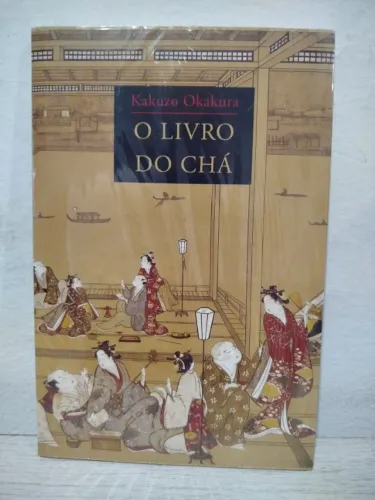 O Livro do Chá - Kakuzo Okakura (novo e lacrado)