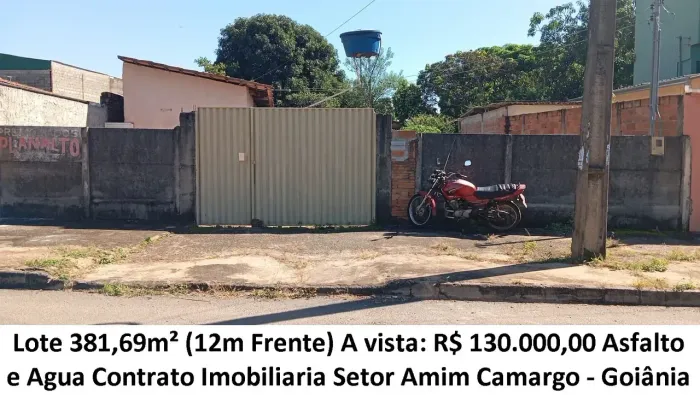 Leia a descrição: Lote 381,69m² (Asfalto e Agua) Setor Amim Camargo