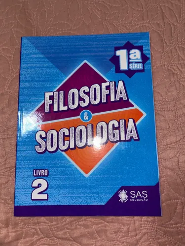 Livro 2- Filosofia$Sociologia SAS Educação 1ª Série 