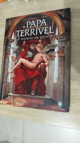 O Papa Terrível - A História de Júlio 2° - Editora Conrad