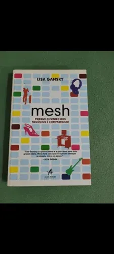 Livro Mesh Porque o Futuro dos Negócios é Compartilhar