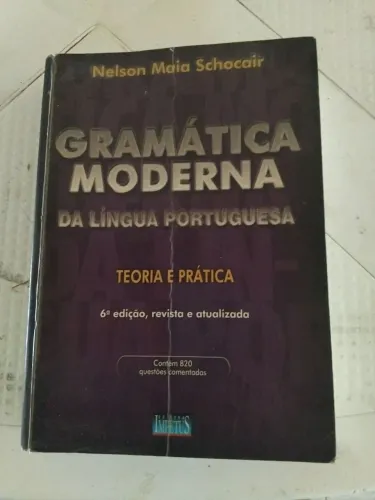 Gramática Moderna da Língua portuguesa- Nelson Maia Schocair 6° edição 
