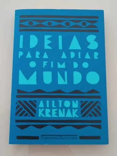 Ideias para adiar o fim do mundo Ailton Krenak Livro