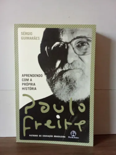 Livro aprendendo com a própria história Paulo Freire 