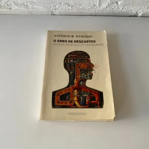 Ref.657 Livro O Erro de Descartes - Emoção, Razão e o Cérebro Humano (A. R. Damásio)