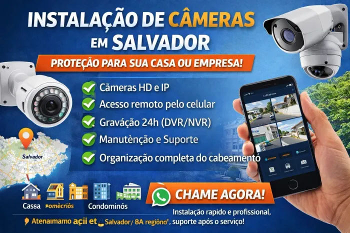 INSTALAÇÃO DE CÂMERAS EM SALVADOR/BA | SEGURANÇA PARA SUA CASA E EMPRESA