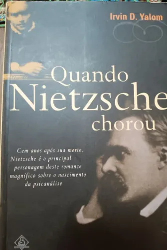 Livro Quando Nietzsche Chorou - Irvin D. Yalom