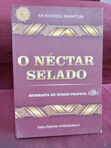 Livro O Néctar Selado Biografia do Nobre Profeta