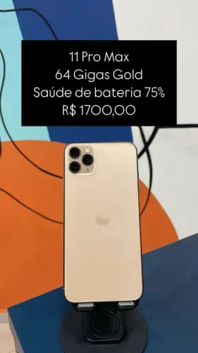 iPhone 11 Pro Max / 64GB / Gold / Saúde de bateria 76% / Tela Substituída / R$ 1.700,00