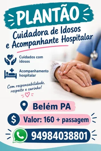 Plantão: Cuidadora e acompanhante!