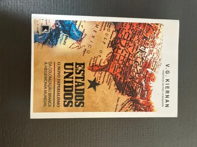 V. G. Kiernan - Estados Unidos: O Novo Imperialismo