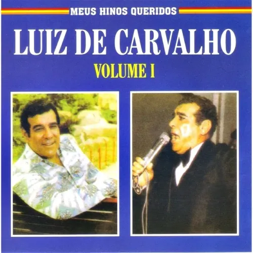 Luiz de Carvalho - Meus Hinos Preferidos ( Formato CD Original Raro )