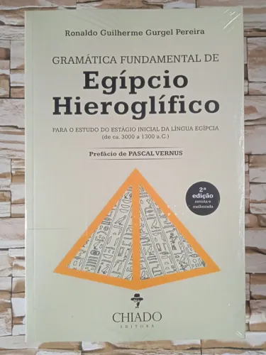 Gramática Fundamental de Egípcio Hieroglífico, de Ronaldo Guilherme Gurgel Pereira.