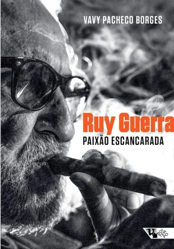  Vavy Pacheco Borges - Ruy Guerra: paixão escancarada