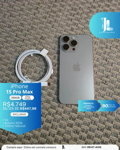 IPHONE 15 PRO MAX, 5G, 256GB, CHIP FÍSICO, TITÂNIO NATURAL, SEMINOVO , EXCLUSIVO!