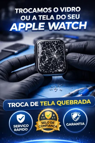 Trocamos a tela ou o vidro de Apple Watch / display Apple Watch / vidro Apple Watch