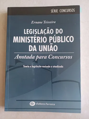 Legislação do ministério público da União - Ernani Teixeira