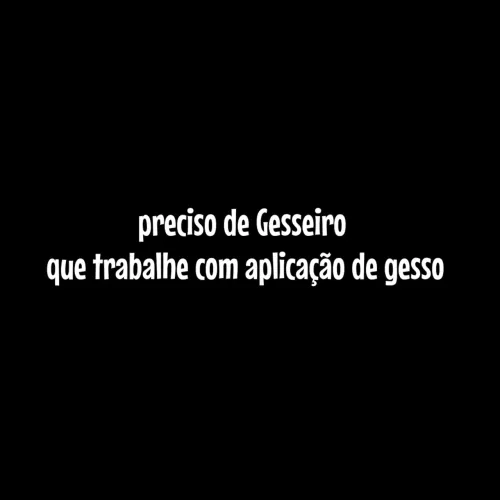 Procura-se gesseiro 