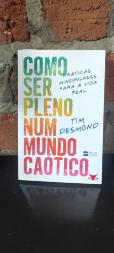 Livro Bom ser Pleno Num Mundo Caótico