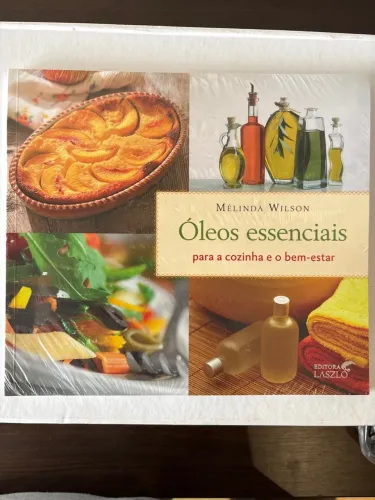 Livro Óleos Essenciais para Cozinha e Bem-Estar