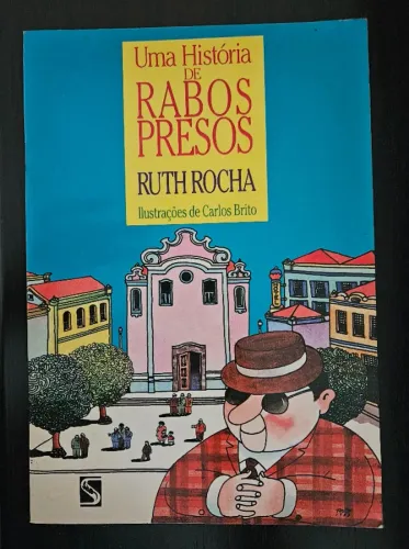 Livro "Uma História de Rabos Presos", de Ruth Rocha