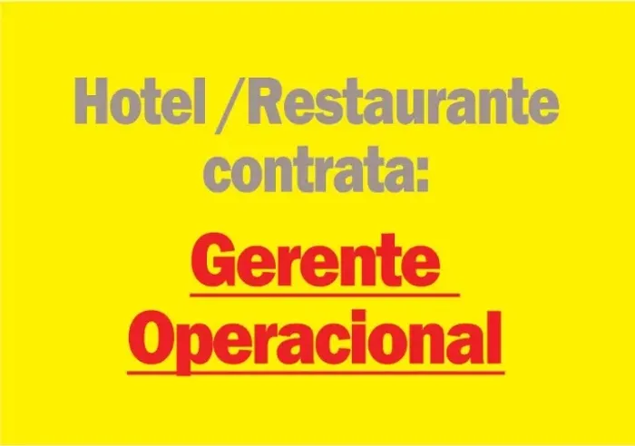 HOTEL/RESTAURANTE CONTRATA - GERENTE OPERACIONAL