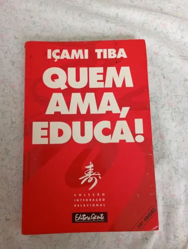 Livro, Quem ama educá! Autor - Içami Tiba