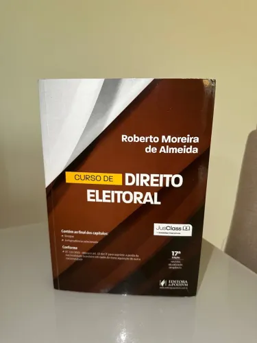 Curso de Direito Eleitoral - Roberto Moreira de Almeida - 17ª Ed.
